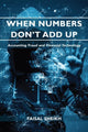 Book cover of: When Numbers Don't Add Up. By: Faisal Sheikh