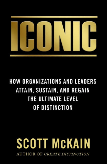 Book cover of: ICONIC. By: Scott McKain