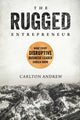 Book cover of: Rugged Entrepreneur. By: Scott Andrew
