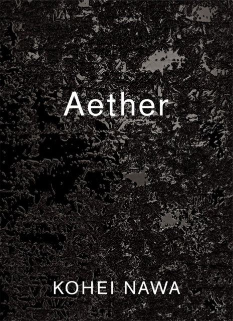 Book cover of: Kohei Nawa: Aether. By: Kohei Nawa