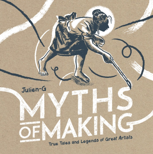 Book cover of: MYTHS OF MAKING