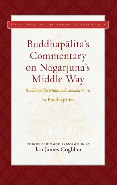 Book cover of: Buddhapalita's Commentary on Nagarjuna's Middle Way
