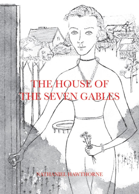 Book cover of: House of the Seven Gables. By: Nathaniel Hawthorne