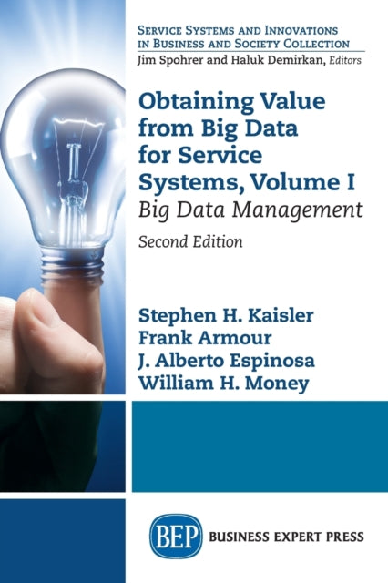 Book cover of: Obtaining Value from Big Data for Service Systems, Volume I. By: Stephen H. Kaisler