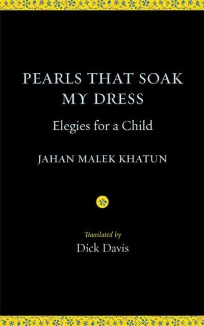 Book cover of: Pearls That Soak My Dress. By: Jahan Malek Khatun