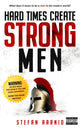 Book cover of: Hard Times Create Strong Men. By: Stefan Aarnio