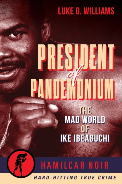 Book cover of: President of Pandemonium. By: Luke G. Williams