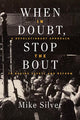 Book cover of: When In Doubt, Stop the Bout. By: Mike Silver