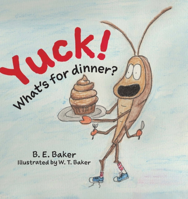 Book cover of: Yuck! What's for Dinner?