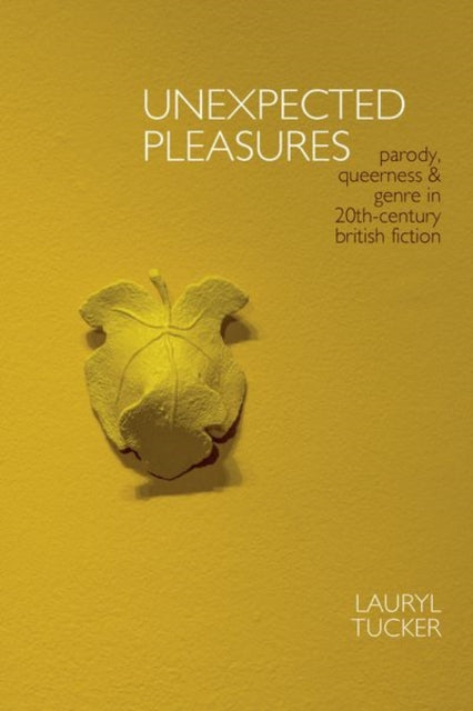 Book cover of: Unexpected Pleasures. By: Lauryl Tucker