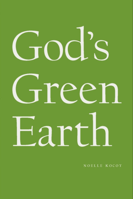 Book cover of: God's Green Earth. By: Noelle Kocot