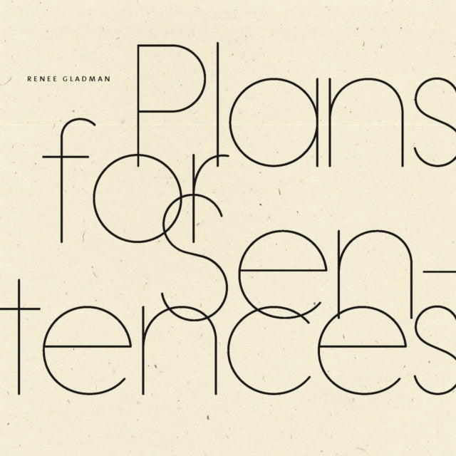 Book cover of: Plans for Sentences. By: Renee Gladman