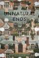 Book cover of: Unnatural Ends. By: Christopher Huang