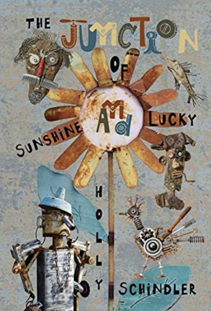 Book cover of: Junction of Sunshine and Lucky. By: Holly Schindler