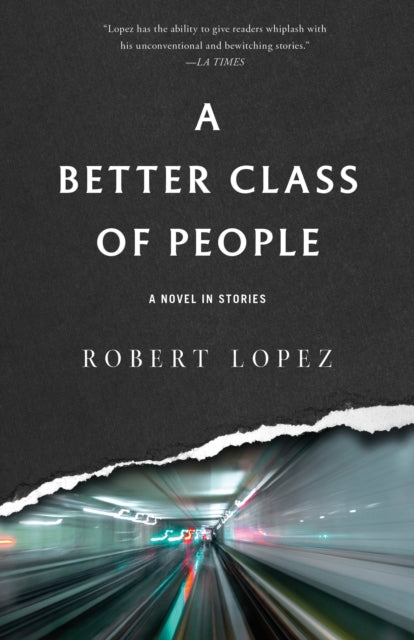 Book cover of: Better Class of People. By: Robert Lopez