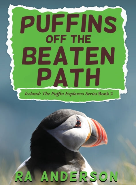 Book cover of: Puffins Off the Beaten Path. By: RA Anderson