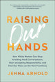 Book cover of: Raising Our Hands