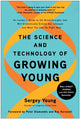 Book cover of: Science and Technology of Growing Young. By: Sergey Young
