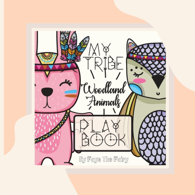 Book cover of: MY TRIBE; WOODLAND ANIMALS PLAY BOOK [Paperback Teacher Edition]