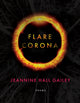 Book cover of: Flare, Corona. By: Jeannine Hall Gailey