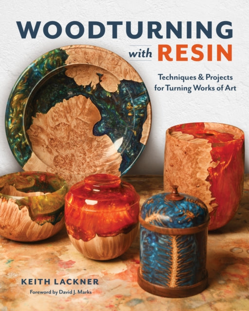 Book cover of: Woodturning with Resin. By: Keith Lackner