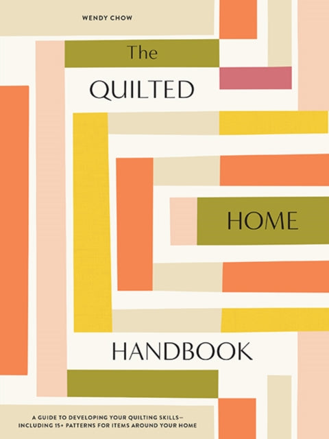 Book cover of: Quilted Home Handbook. By: Wendy Chow