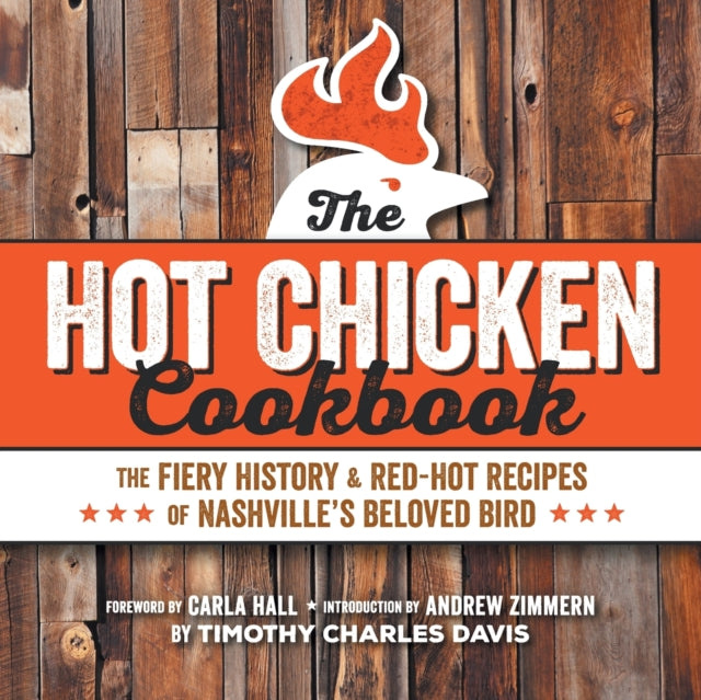 Book cover of: Hot Chicken Cookbook. By: Timothy Charles Davis
