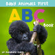 Book cover of: Baby Animals First ABC Book. By: Alexandra Claire