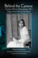 Book cover of: Behind the Camera. By: Maria Ausherman