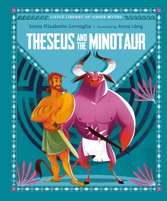 Book cover of: Theseus and the Minotaur. By: Sonia Elisabetta Corvaglia