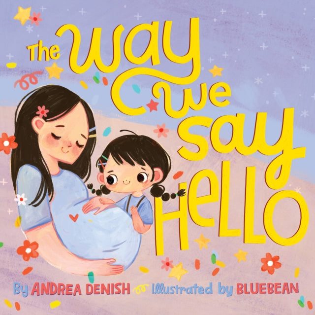 Book cover of: Way We Say Hello. By: Andrea Denish