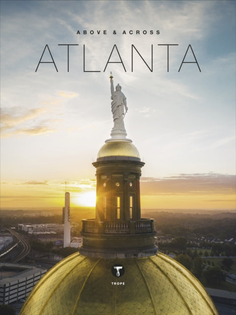 Book cover of: Above and Across Atlanta. By: Sam Landers