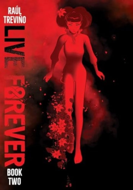 Book cover of: Live Forever Volume 2. By: Raul Trevino