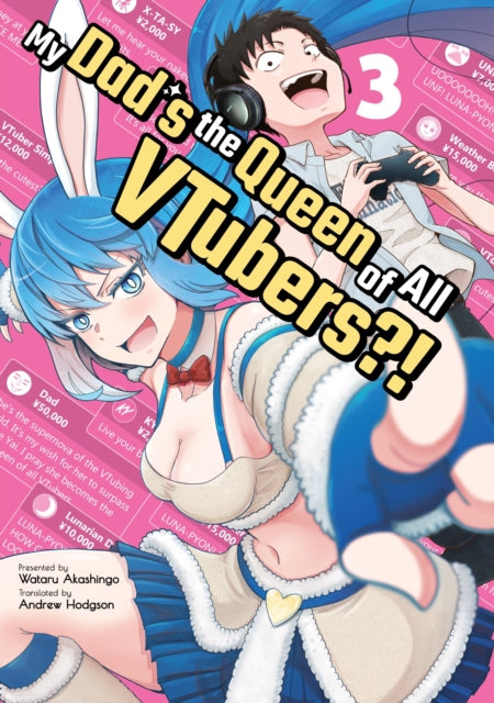 Book cover of: My Dad's the Queen of All VTubers?! Vol. 3