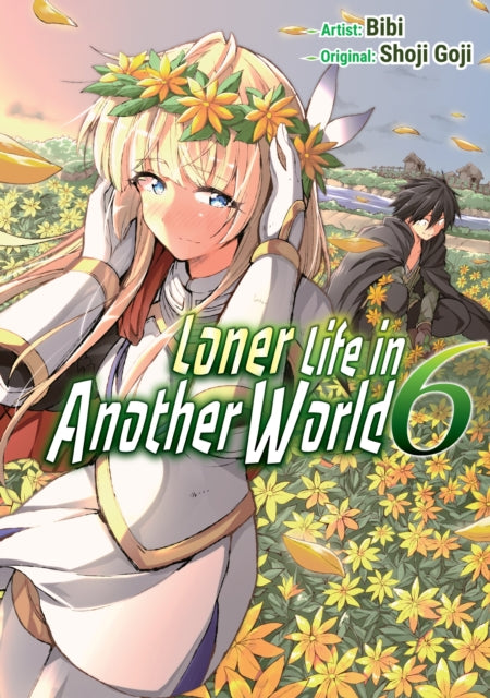 Book cover of: Loner Life in Another World Vol. 6 (manga)
