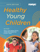 Book cover of: Healthy Young ChildrenSixth Edition. By: Alicia L. Haupt