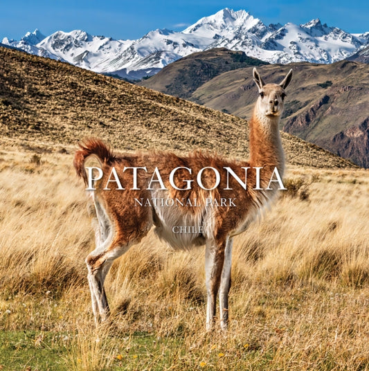 Book cover of: Patagonia National Park: Chile. By: Kristine McDivitt Tompkins