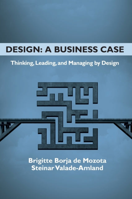 Book cover of: Design: a Business Case. By: Brigitte Borja de