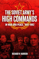 Book cover of: Soviet Army's High Commands in War and Peace, 1941-1992. By: Richard W. Harrison