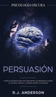 Book cover of: Persuasion. By: R. J. Anderson