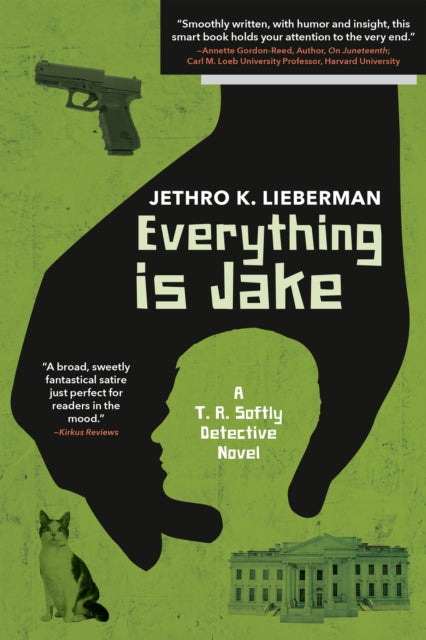 Book cover of: Everything Is Jake: A T. R. Softly Detective Novel. By: Jethro K. Lieberman