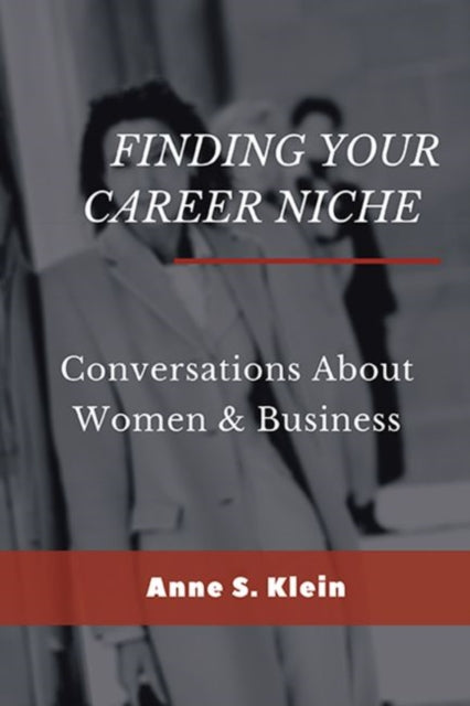 Book cover of: Finding Your Career Niche. By: Anne S. Klein