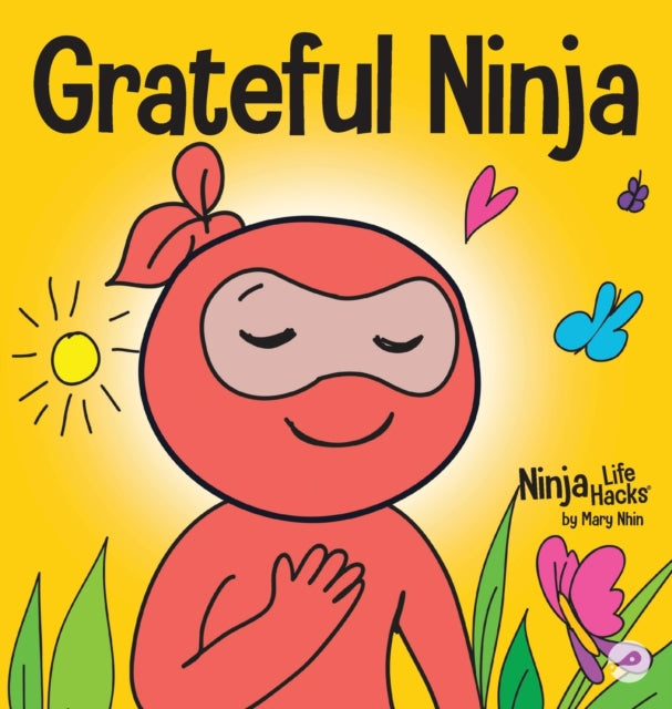 Book cover of: Grateful Ninja. By: Mary Nhin