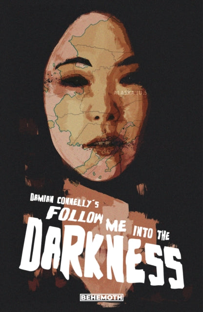Book cover of: Follow Me Into the Darkness. By: Damian Connelly
