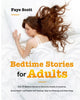 Book cover of: Bedtime Stories for Adults. By: Faye Scott
