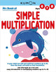 Book cover of: Kumon My Book of Simple Multiplication. By: Kumon Publishing