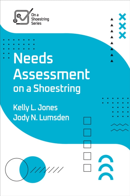 Book cover of: Needs Assessment on a Shoestring. By: Kelly Jones