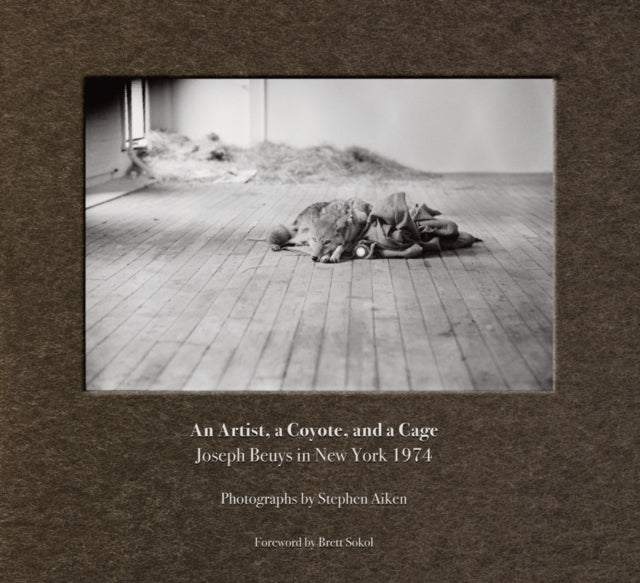 Book cover of: Stephen Aiken: An Artist, a Coyote, and a Cage. By: Stephen Aiken