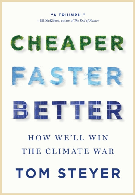 Book cover of: Cheaper, Faster, Better. By: Tom Steyer
