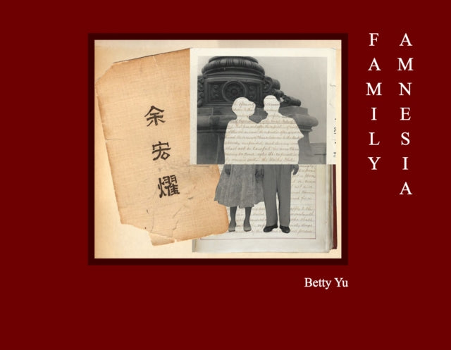 Book cover of: Family Amnesia. By: Betty Yu